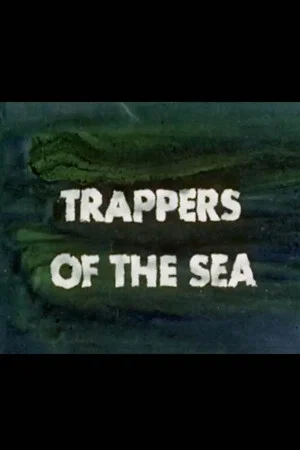 Постер: Trappers of the Sea