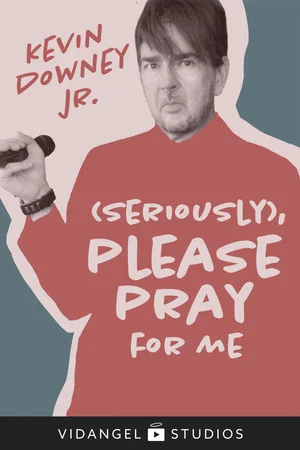 Постер: Kevin Downey Jr: (Seriously), Please Pray For Me