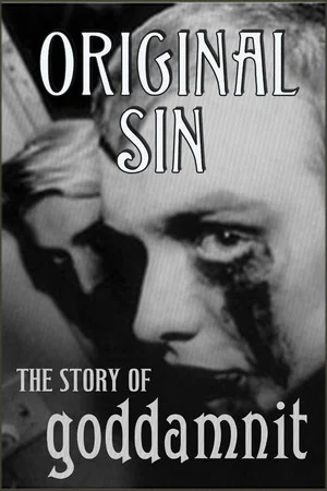 Постер: Original Sin: The Story of Goddamnit
