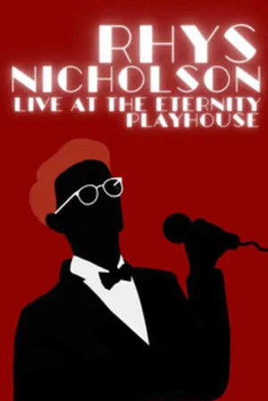 Постер: Rhys Nicholson - Live at The Eternity Playhouse