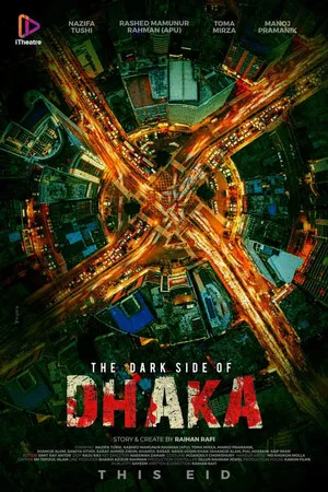 Постер: The Dark Side of Dhaka