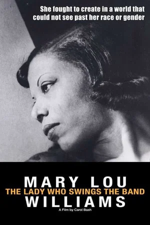 Постер: Mary Lou Williams: The Lady Who Swings the Band
