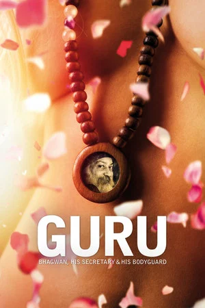Постер: Guru: Bhagwan, His Secretary & His Bodyguard