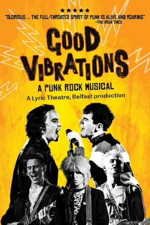 Постер: Good Vibrations: A Punk Rock Musical