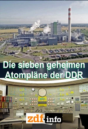 Постер: Die sieben geheimen Atompläne der DDR
