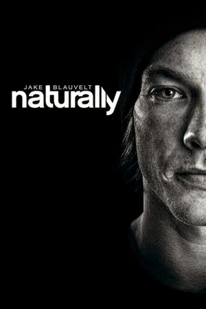 Постер: Jake Blauvelt: Naturally