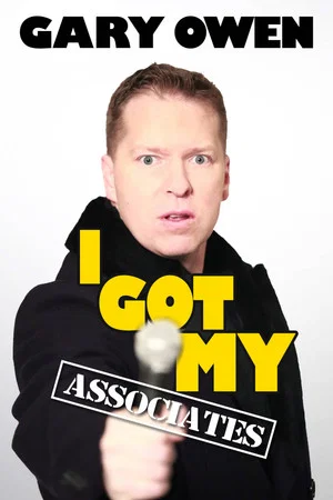 Постер: Gary Owen: I Got My Associates