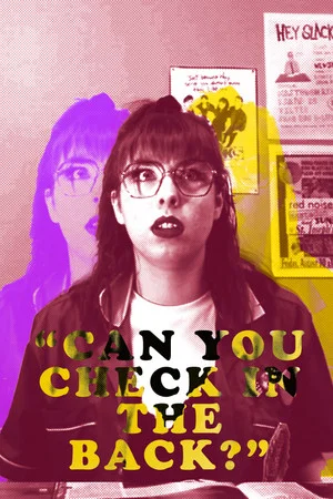 Постер: Can You Check in the Back?