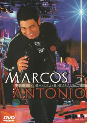 Постер: Marcos Antônio - De Corpo e Alma 2