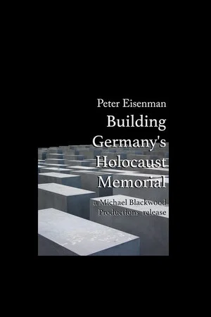 Постер: Peter Eisenman: Building Germany's Holocaust Memorial
