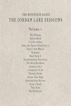 Постер: the Mountain Goats: the Jordan Lake Sessions (Volume 1)