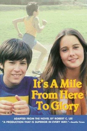 Постер: It's a Mile from Here to Glory