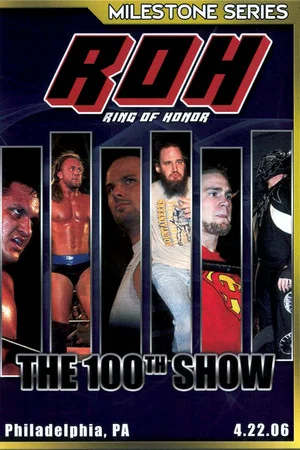 Постер: ROH: The 100th Show