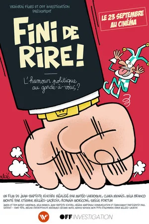 Постер: FINI DE RIRE ! L'humour politique au garde-à-vous ?