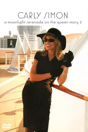 Постер: Carly Simon - A Moonlight Serenade On The Queen Mary 2