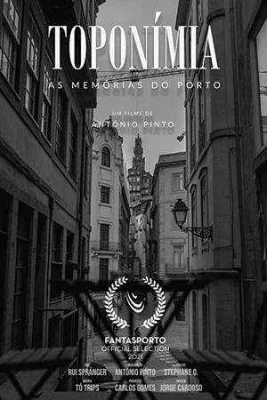 Постер: Toponímia - As Memórias do Porto