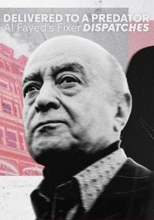 Постер: Delivered to a Predator: Al Fayed's Fixer