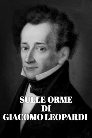 Постер: Sulle orme di Giacomo Leopardi