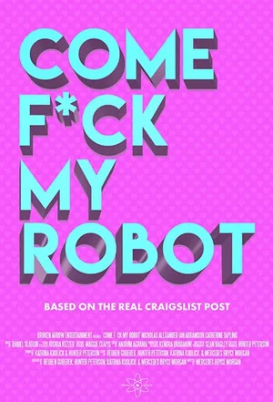 Постер: Come F*ck My Robot