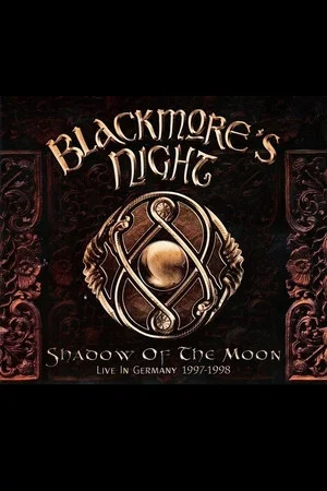 Постер: Blackmores Night: Shadow of the Moon – Live In Germany 1997–1998
