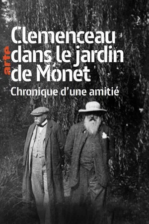 Постер: Clémenceau dans le jardin de Monet: Chronique d'une amitié