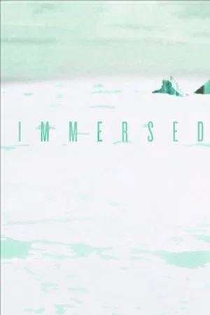 Постер: Immersed