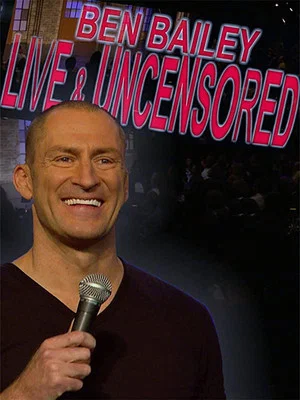 Постер: Ben Bailey: Live and Uncensored