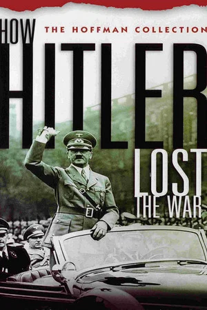 Постер: How Hitler Lost the War