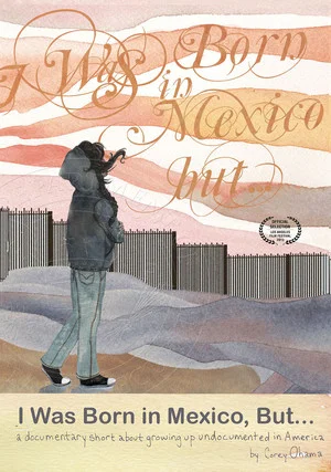 Постер: I Was Born in Mexico, But...