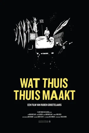 Постер: Wat Thuis Thuis Maakt
