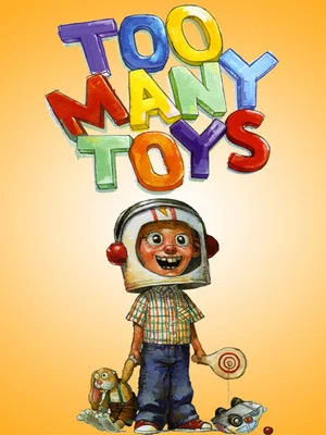 Постер: Too Many Toys