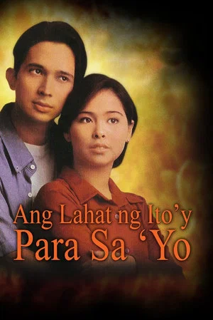 Постер: Ang Lahat ng Ito'y Para Sa'yo