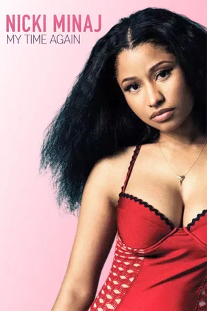 Постер: Nicki Minaj: My Time Again