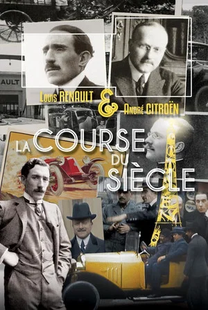 Постер: Louis Renault et André Citroën : la course du siècle