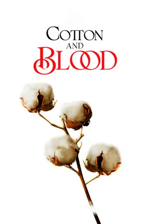 Постер: El algodón y la sangre