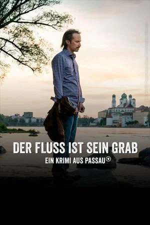 Постер: Der Fluss ist sein Grab - Ein Krimi aus Passau