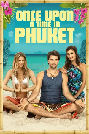 Постер: Once Upon a Time in Phuket