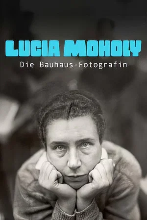 Постер: Lucia Moholy, la photographe du Bauhaus