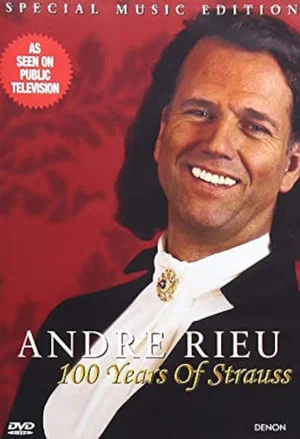Постер: Andre Rieu - 100 Years of Strauss