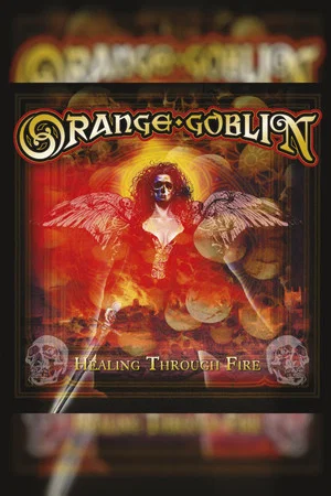 Постер: Orange Goblin: Healing through Fire