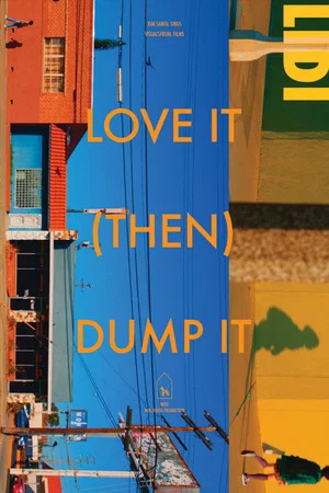 Постер: Love it (then) Dump it(LIDI)
