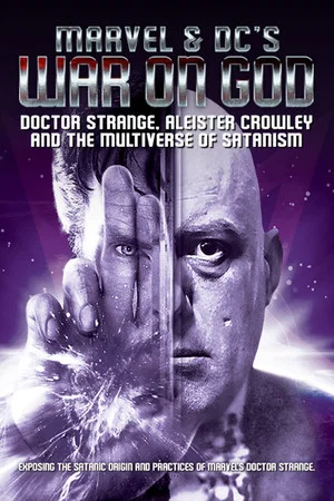 Постер: Marvel & DC's War on God: Doctor Strange, Aleister Crowley and the Multiverse of Satanism