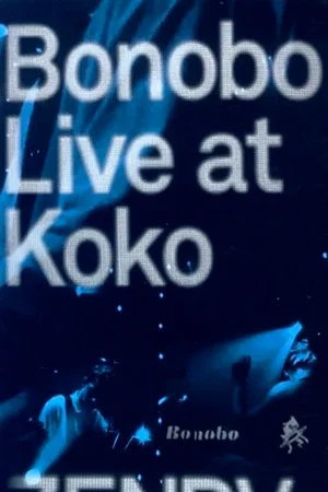 Постер: Bonobo Live at Koko