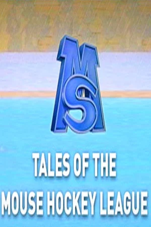 Постер: Tales of the Mouse Hockey League