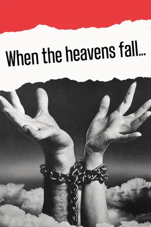 Постер: When the Heavens Fall…