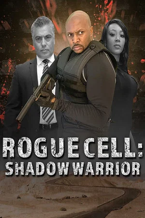 Постер: Rogue Cell: Shadow Warrior
