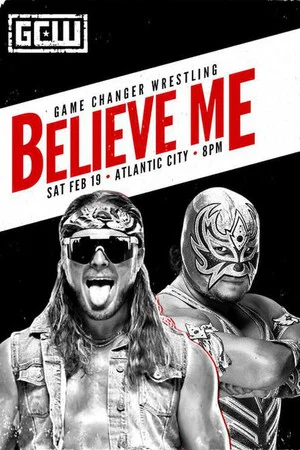 Постер: GCW Believe Me