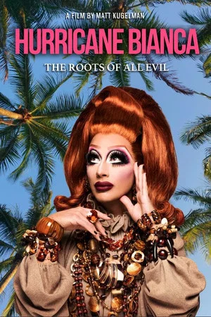 Постер: Hurricane Bianca: The Roots of All Evil