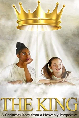 Постер: The King: A Christmas Story from a Heavenly Perspective
