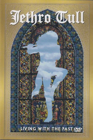 Постер: Jethro Tull: Living With The Past
